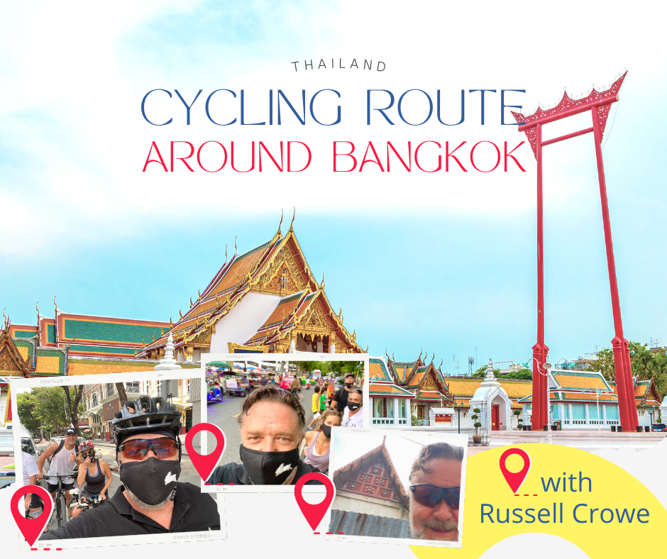 Cycling Route Around Bangkok : ปั่นรอบกรุงกับ Russell Crowe